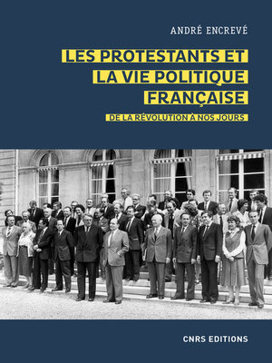 cover image of Les protestants et la vie politique française. De la révolution à nos jours
